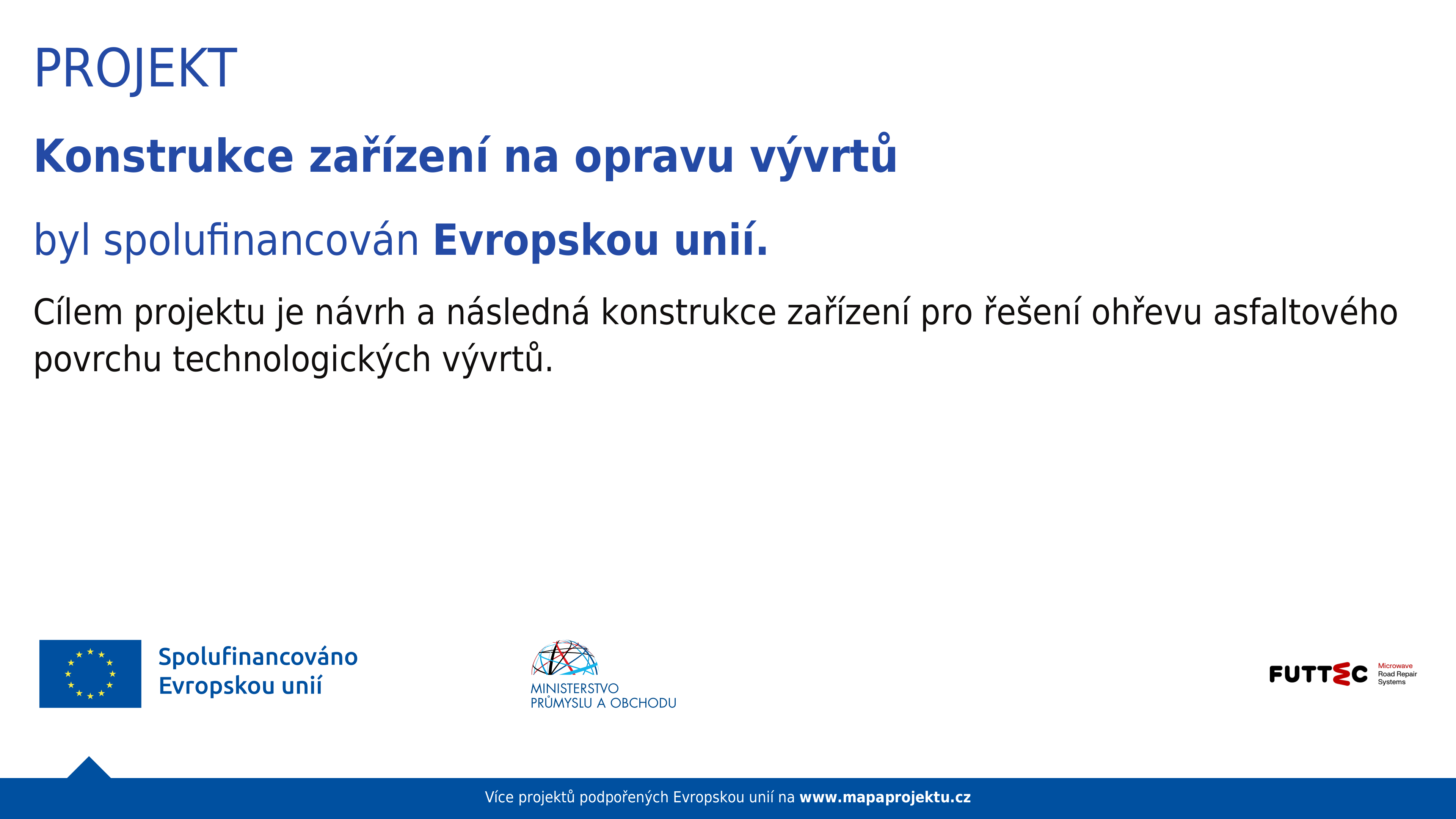 Konstrukce zařízení na opravu vývrtů - FUTTEC a.s.